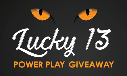 Lucky 13 Power Play Giveaway