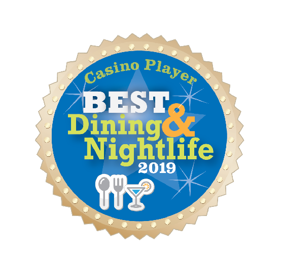 Winner of 10 ‘Best of Dining & Nightlife’ Awards from Casino Player Magazine