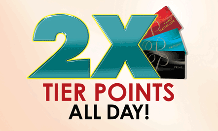 2X Tier Points All Day!