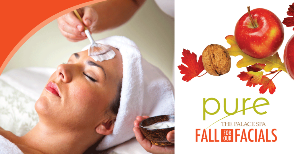 “FALL” For Our Facials