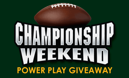 Championship Weekend Power Play Giveaway