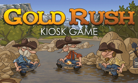 Gold Rush Kiosk Game