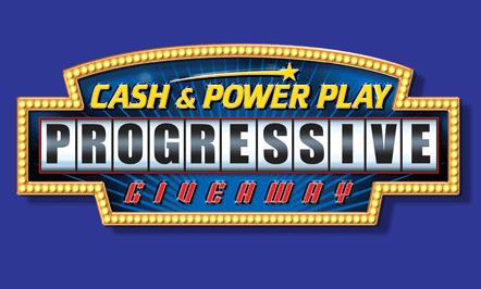 Cash & Power Play Progressive Giveaway