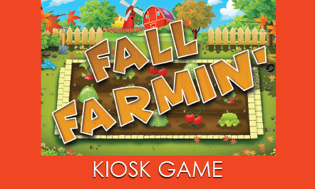Fall Farmin’ Kiosk Game