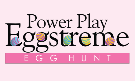Power Play Eggstreme Egg Hunt